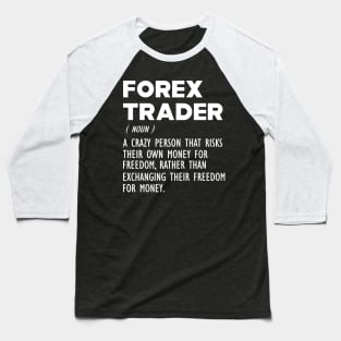 Forex Trader Definition b Baseball T-Shirt